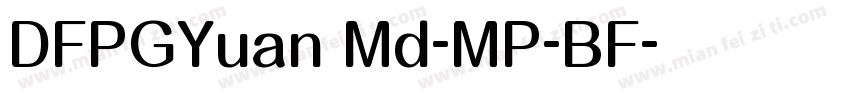 DFPGYuan Md-MP-BF字体转换